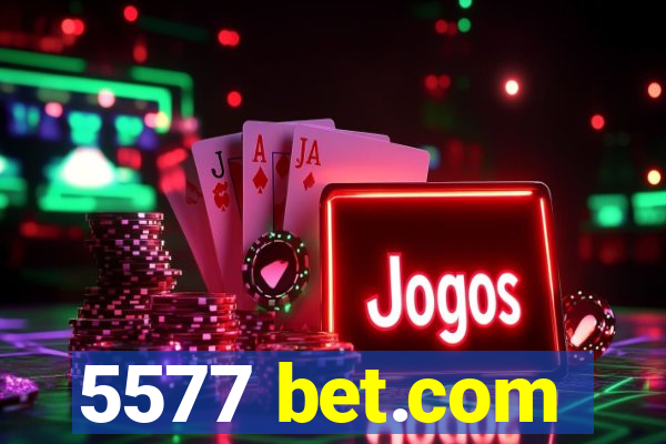 5577 bet.com